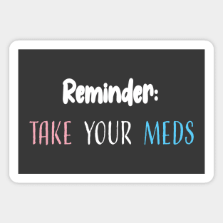 Reminder: Take Your Meds Magnet